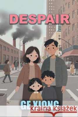 Despair Xiong, Ge 9798950686023 Expresso Publishing - książka