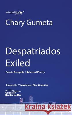 Despatriados / Exiled Pilar Gonzalez Guillermo Acu 9781940075952 Artepoetica Press Inc. - książka