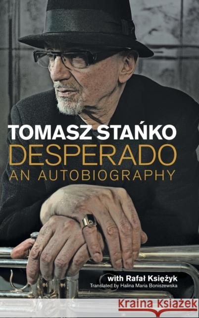 Desperado: An Autobiography Tomasz Stanko 9781800502222 Equinox Publishing Ltd - książka