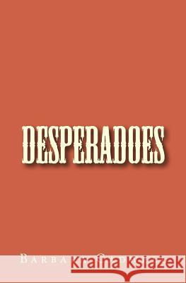 Desperadoes Barbara Cadwell 9781544253756 Createspace Independent Publishing Platform - książka