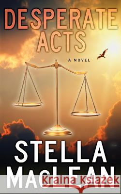 Desperate Acts Stella MacLean 9780995296800 Ruth MacLean - książka