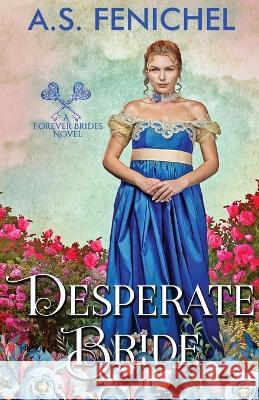 Desperate Bride A S Fenichel   9781088058138 Andrea Mansue (A.S. Fenichel) - książka