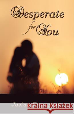 Desperate For You: Finding Balance in Relationships Frampton, Josian 9781537326382 Createspace Independent Publishing Platform - książka