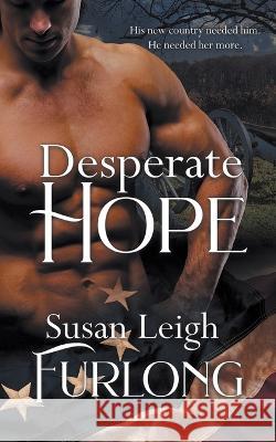 Desperate Hope Susan Leigh Furlong 9781509245970 Wild Rose Press - książka