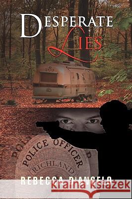 Desperate Lies Rebecca D'Angelo 9781436335355 Xlibris Corporation - książka