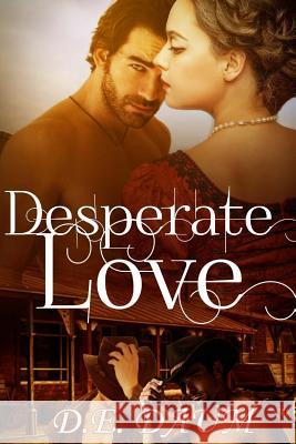 Desperate Love D. E. Daum 9781717475046 Createspace Independent Publishing Platform - książka