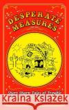 Desperate Measures Warren Smith 9781399937863 Warren F Smith