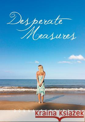 Desperate Measures Donna Banning 9781491810828 Authorhouse - książka
