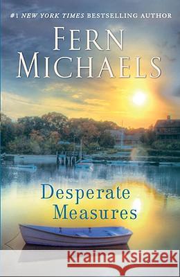 Desperate Measures: A Novel Fern Michaels 9780345523853 Random House USA Inc - książka