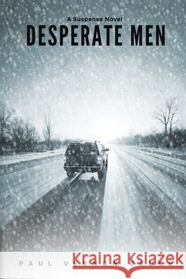 Desperate Men: A Suspense Novel Paul Vernon Bruce 9781955541664 Fuzionpress - książka