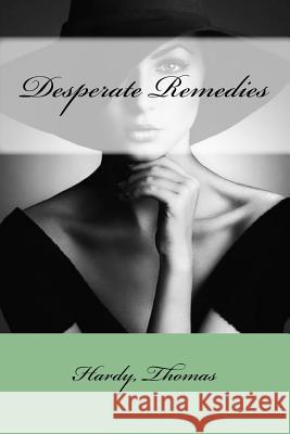 Desperate Remedies Hardy Thomas Mybook 9781547124374 Createspace Independent Publishing Platform - książka