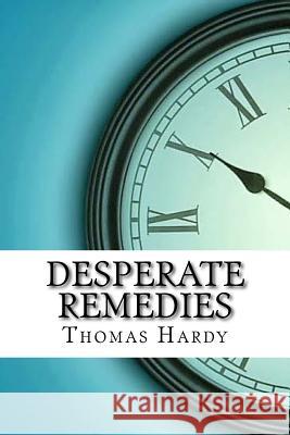 Desperate Remedies Thomas Hardy 9781974238798 Createspace Independent Publishing Platform - książka