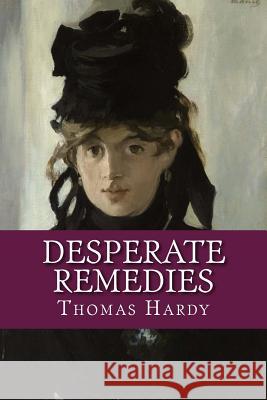Desperate Remedies Thomas Hardy Edouard Manet 9781977975218 Createspace Independent Publishing Platform - książka