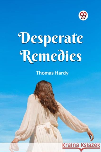 Desperate Remedies Thomas Hardy 9789361151682 Double 9 Books - książka