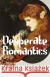 Desperate Romantics Franny Moyle 9781848540507 John Murray Press