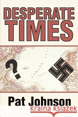 Desperate Times Pat Johnson 9780595178551 Writers Club Press - książka