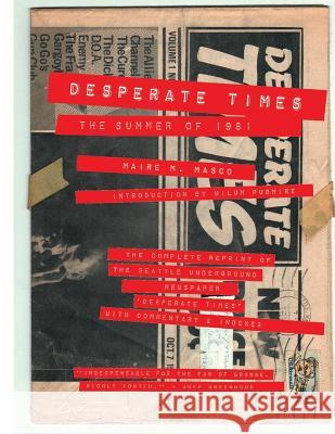 Desperate Times: The Summer of 1981 Maire M. Masco Art Chantry Wilum Pugmire 9781938476013 Fluke Press - książka