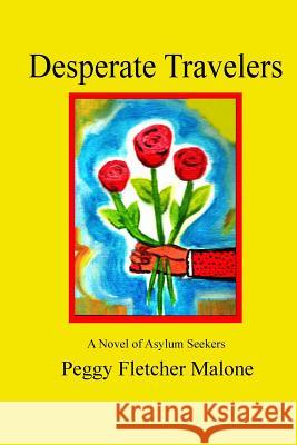 Desperate Travelers Peggy Fletcher Malone 9781795409926 Independently Published - książka