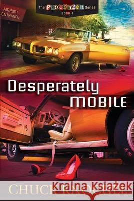 Desperately Mobile Chuck Knochel 9781683148937 Redemption Press - książka