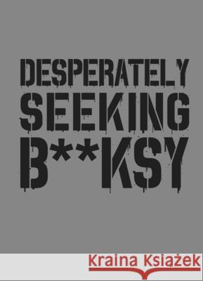 Desperately Seeking Banksy: New Edition Xavier Tapies 9781584237693 Gingko Press - książka