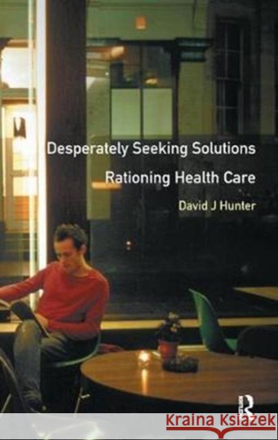 Desperately Seeking Solutions: Rationing Health Care Hunter, David J. 9781138440203  - książka