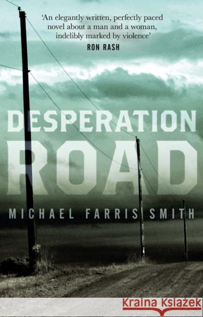 Desperation Road Michael Farris Smith 9781843449911  - książka