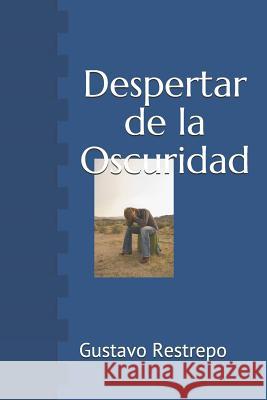 Despertar de la Oscuridad Gustavo Restrepo 9781549928345 Independently Published - książka