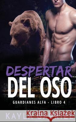 Despertar del oso Kayla Gabriel 9781795903110 Ksa Publishing Consultants Inc - książka