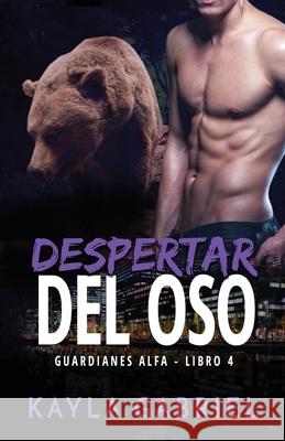 Despertar del oso: Letra grande Kayla Gabriel 9781795914673 Ksa Publishing Consultants Inc - książka