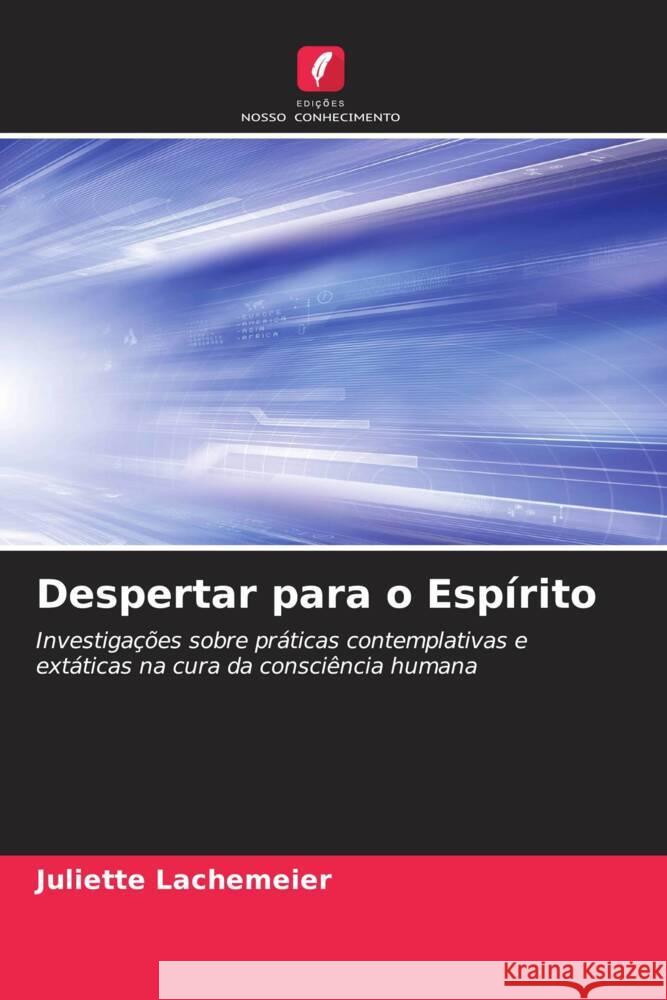 Despertar para o Espírito Lachemeier, Juliette 9786208962036 Edições Nosso Conhecimento - książka