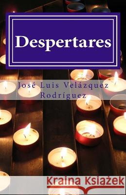 Despertares Jose Luis Velazque 9781530759705 Createspace Independent Publishing Platform - książka