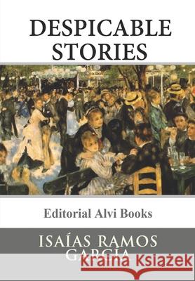 Despicable Stories: Editorial Alvi Books Emmanuel Lucero Jose Antonio Alia Natalia Vinas 9781707855834 Independently Published - książka