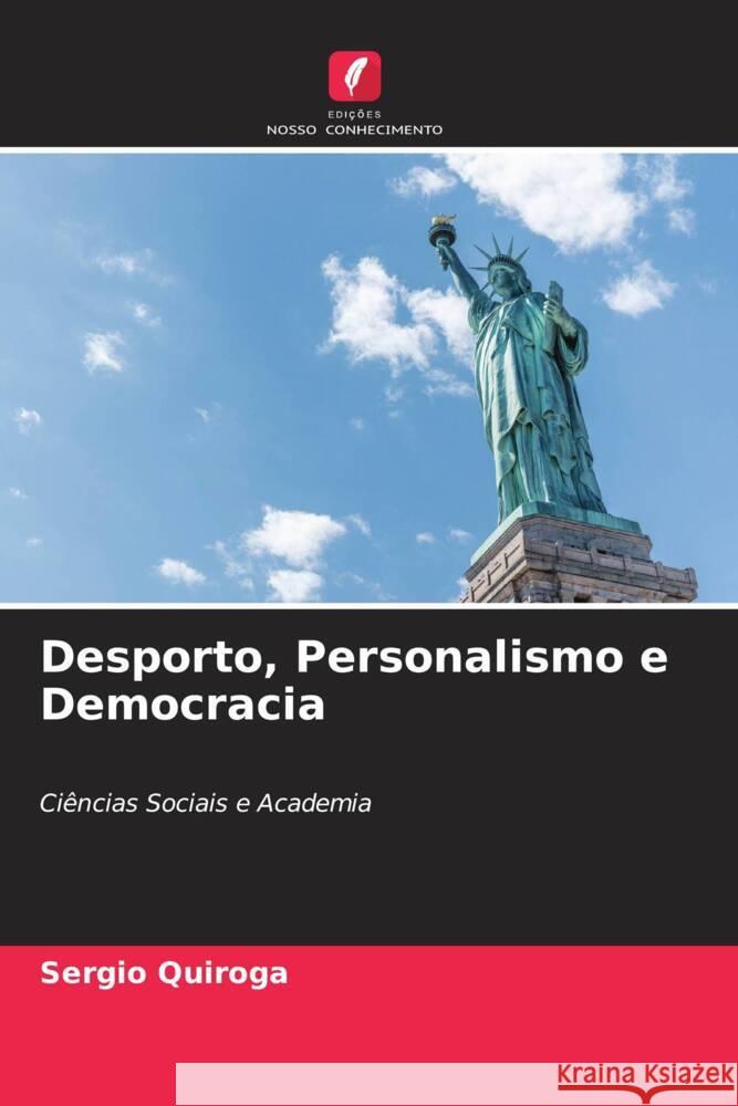 Desporto, Personalismo e Democracia Quiroga, Sergio 9786205570654 Edições Nosso Conhecimento - książka