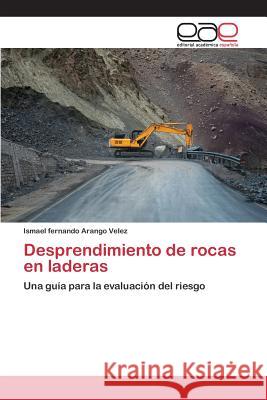 Desprendimiento de rocas en laderas Arango Velez Ismael Fernando 9783659076091 Editorial Academica Espanola - książka