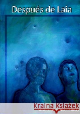 Después de Laia Domínguez Rigo, Miguel 9781447753957 Lulu.com - książka