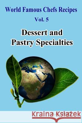 Dessert and Pastry Specialties A. C. Hoff 9781533266880 Createspace Independent Publishing Platform - książka
