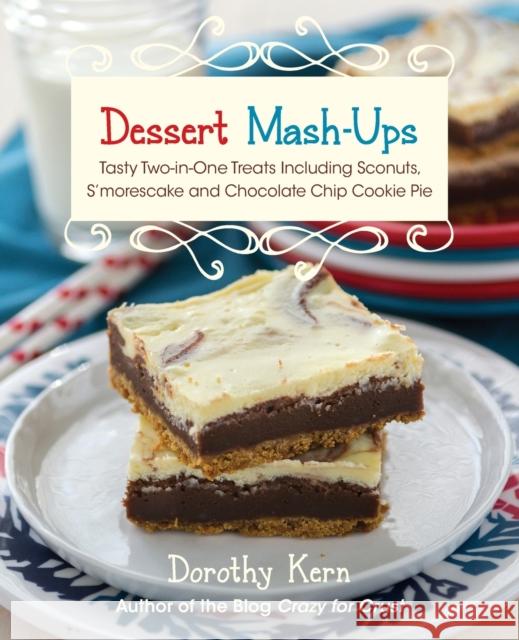 Dessert Mash-Ups Kern, Dorothy 9781646042951 Ulysses Press - książka