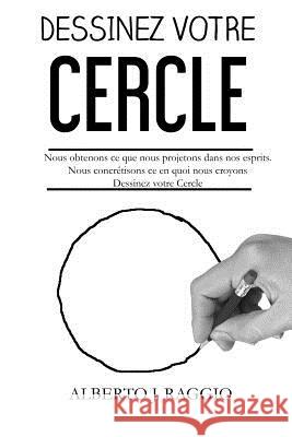 Dessinez Votre Cercle Alberto J. Raggio 9781984071569 Createspace Independent Publishing Platform - książka