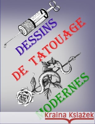 Dessins De Tatouage: 50 conceptions de tatouage créatives et significatives Ramazan Yildirim 9798736832835 Independently Published - książka
