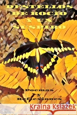 Destellos de rocío y un suspiro: Poemas y reflexiones Luis M Vázquez 9798793560191 Independently Published - książka