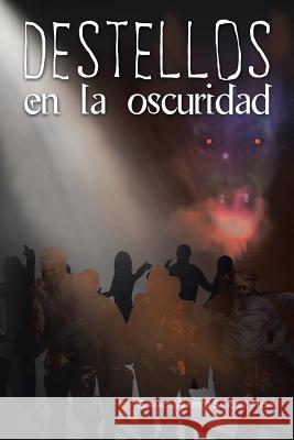 Destellos en la oscuridad Mena, Gerardo Alberto Sánchez 9781463351304 Palibrio - książka