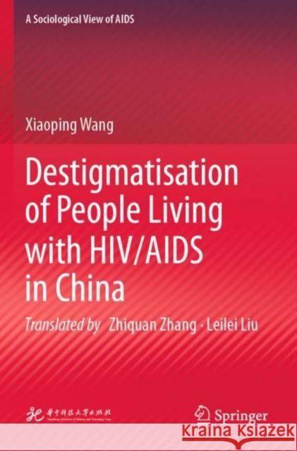 Destigmatisation of People Living with HIV/AIDS in China Xiaoping Wang 9789811685361 Springer - książka