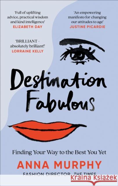 Destination Fabulous: Finding your way to the best you yet Anna Murphy 9781784728540 Octopus - książka