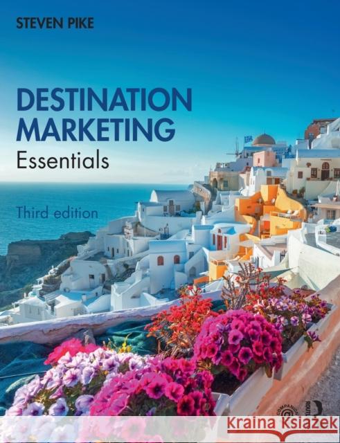 Destination Marketing: Essentials Steven Pike 9780367469542 Taylor & Francis Ltd - książka