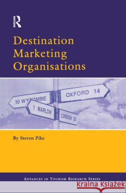 Destination Marketing Organisations Pike                                     Steven Pike 9780080443065 Elsevier Science - książka