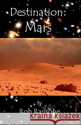 Destination: Mars Ransone, Rob 9798844359385 Independently published - książka