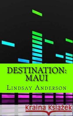 Destination: Maui Lindsay Anderson 9781545598054 Createspace Independent Publishing Platform - książka