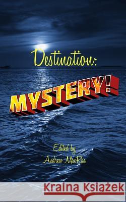 Destination: Mystery Andrew MacRae 9780996182836 Darkhouse Books - książka