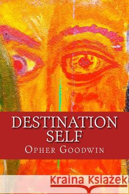 Destination Self Opher Goodwin 9781511960229 Createspace - książka