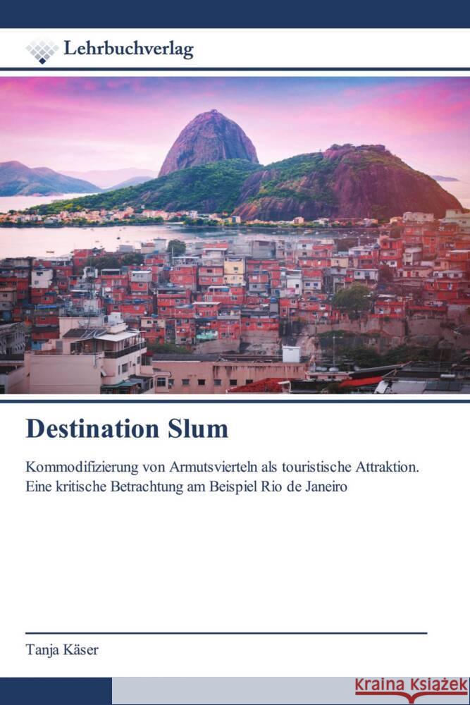 Destination Slum Käser, Tanja 9786200445568 Lehrbuchverlag - książka